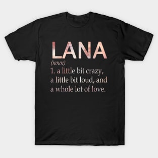 Lana Girl Name Definition T-Shirt